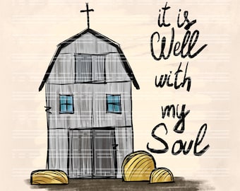 Country Church PNG: It Is Well With My Soul (Digital Download)
