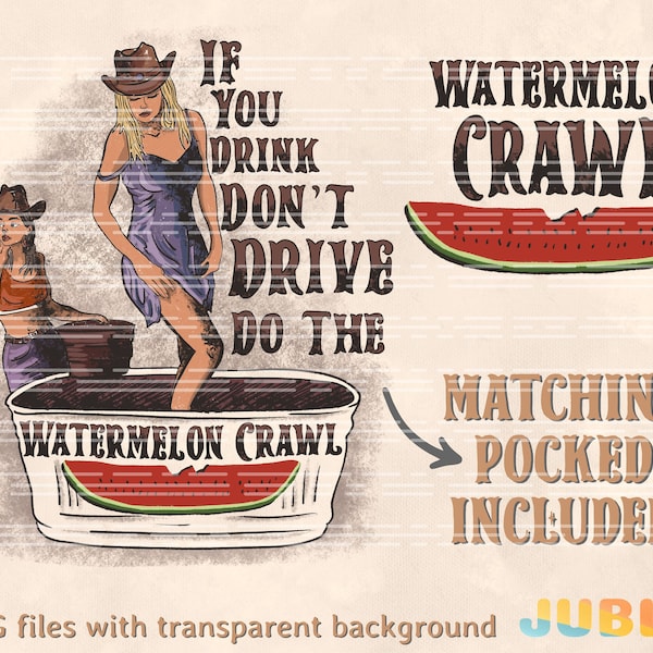 If You Drink Don't Drive Do The Watermelon Crawl PNG, Digital Download, Design for Sublimation, Print Shirt, Tumbler, Matching Pocket Design