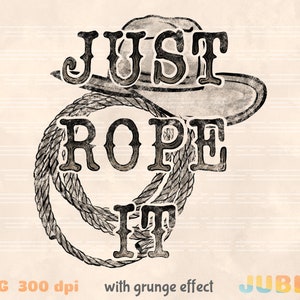 Just Rope It PNG: Vintage Cowgirl, Western Sublimation Design (Digital Download)