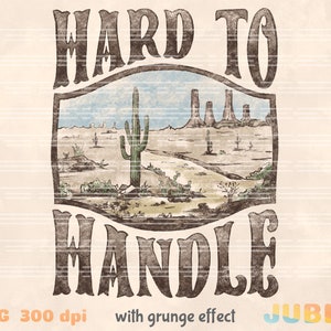 Hard to Handle PNG: Retro Cactus Sublimation Design (Digital Download)