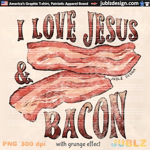 I Love Jesus & Bacon PNG - Christian Sublimation Design (Digital Download)