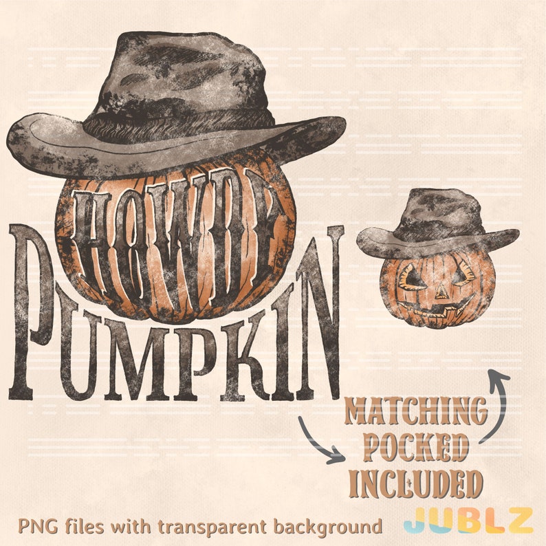 May include: A digital illustration of a pumpkin wearing a cowboy hat. The pumpkin is orange and has a distressed, vintage look. The text "Howdy Pumpkin" is written in a vintage font on the pumpkin. A second, smaller pumpkin with a carved jack-o-lantern face is also included in the image.