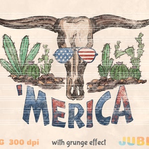 May include: A distressed, vintage-style illustration of a bull skull wearing red, white, and blue sunglasses. The skull is surrounded by cacti and the word 'MERICA' is written below in a distressed, vintage-style font.