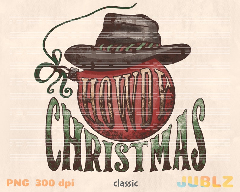 May include: A red Christmas ornament with a cowboy hat on top. The ornament has the words "Howdy Christmas" written on it in a vintage style font.