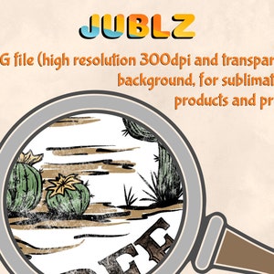 May include: A digital illustration of a desert scene with cacti and a river. The text "JUBLZ" is at the top of the image. The image is a PNG file with a transparent background.