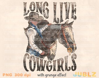 Long Live Cowgirls PNG: Retro Western Sublimation Design (Digital Download)