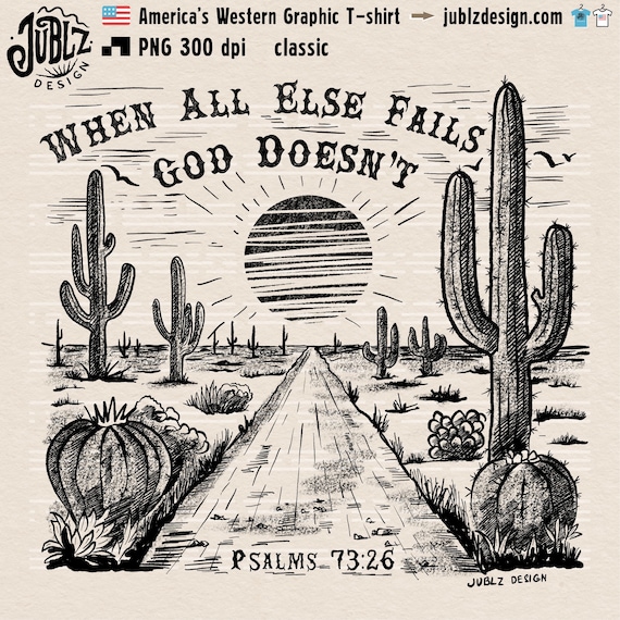 Western Christian PNG: When All Else Fails God Doesn't (Digital Download)