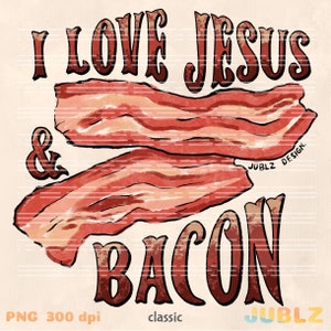 Amo a Jesús y al Tocino PNG - Diseño Cristiano de Sublimación (Descarga Digital) imagen 3