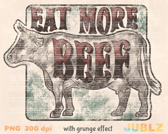 Eat More Beef Cow PNG: Rancher Sublimation Design (Digital Download)