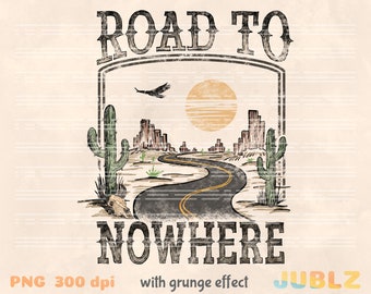 Road to Nowhere PNG: Retro Western Desert Sublimation (Digital Download)
