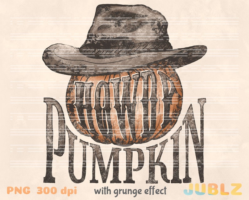 May include: A brown pumpkin with a black cowboy hat on top. The pumpkin has the words "Howdy Pumpkin" written on it in a vintage style font.