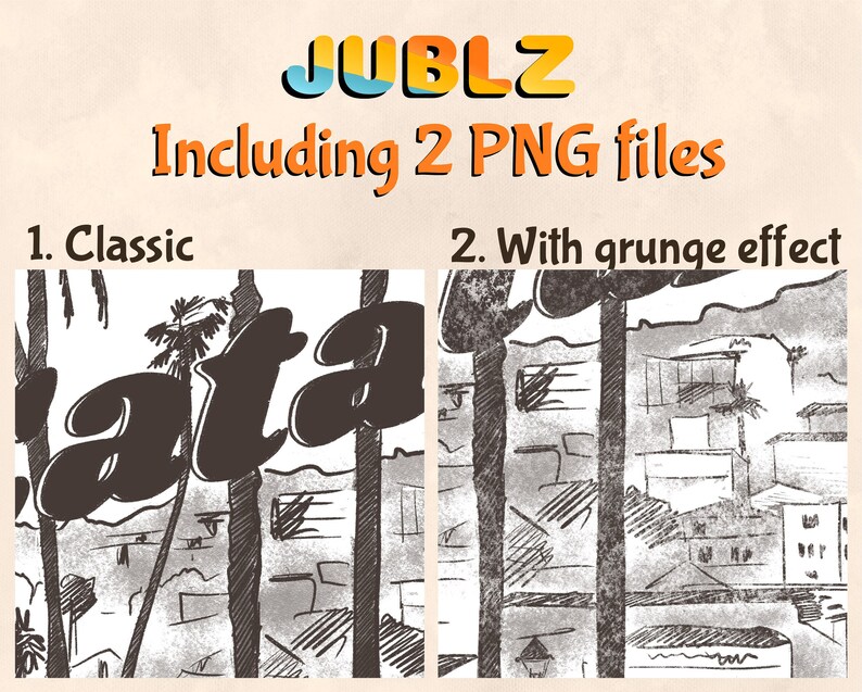 May include: A black and white illustration of a city skyline with palm trees. The image has a grunge effect. The text "JUBLZ" is in the top center of the image. The text "Including 2 PNG files" is below the text "JUBLZ". The text "1. Classic" is in the top left corner of the image. The text "2. With grunge effect" is in the top right corner of the image.