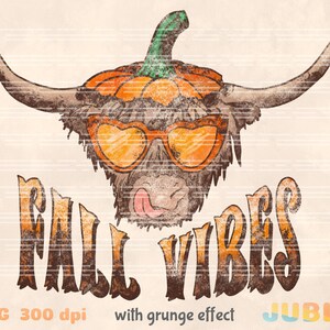 May include: A Highland cow with a pumpkin on its head and sunglasses, with the text "Fall Vibes" in a grunge style font.