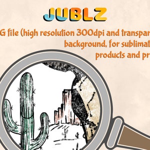 May include: A black and white illustration of a desert landscape with a large cactus in the foreground. The illustration is in a vintage style with a textured background. The text "JUBLZ" is at the top of the image.