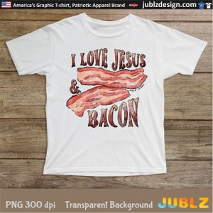 Amo a Jesús y al Tocino PNG - Diseño Cristiano de Sublimación (Descarga Digital) imagen 2
