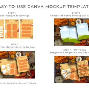 May include: A step-by-step guide on how to use Canva mockup templates. The image shows four steps with images of fall-themed designs, including pumpkins, leaves, and a wooden background. The text in the image reads: "EASY-TO-USE CANVA MOCKUP TEMPLATES", "STEP 1", "Have your designs ready to go.", "STEP 2", "Choose the Canva mockup you want to use.", "STEP 3", "Drag your designs into the frames.", "STEP 4 - OPTIONAL", "Change the background and add an overlay.", "Printable designs from Canva's Pro library."