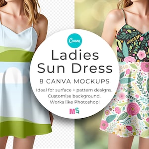 May include: Two women wearing different patterned sundresses. The dresses are both sleeveless and have a fitted bodice and a flared skirt. The dress on the left has a blue and green pattern with clouds and hills. The dress on the right has a floral pattern with pink, yellow, and green flowers. The text "Ladies Sun Dress 8 CANVA MOCKUPS Ideal for surface + pattern designs. Customise background. Works like Photoshop!" is displayed in a white circle.