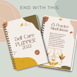 May include: Two spiral-bound planners. The cover of the first planner reads "Self Care PLANNER 2022". The second planner is open, with the title "#5: Practice Mindfulness" and an illustration of a person meditating. The background is a soft, neutral color palette.