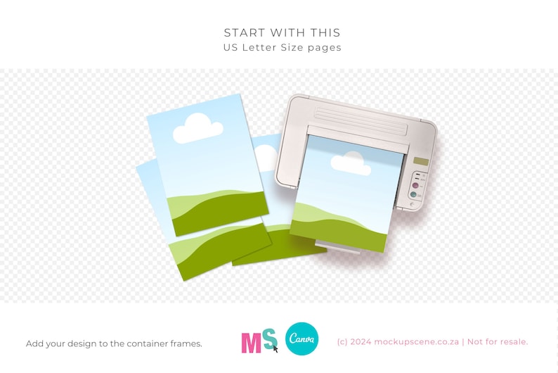 May include: Mockup of a printer printing a stack of US Letter size pages with a green field and a white cloud design. The text "START WITH THIS" and "US Letter Size pages" is visible above the printer.