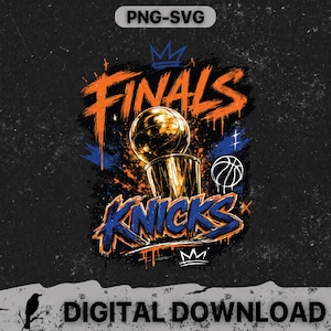 May include: A digital graphic featuring the words "FINALS" and "Knicks" in orange and blue, with a basketball trophy and basketball graphic. The design has a distressed, grunge style, with a crown and the text "PNG-SVG" at the top.