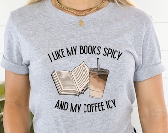 Spicy Books Shirt, Smut Tshirt, Romance Novel Apparel, Book Lover Gift, Bookish, Iced Coffee Shirt, Smut Book, Spicy Reader Gift, Reading
