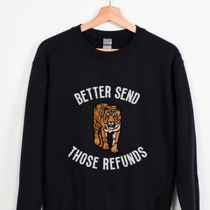 Better Send Those Refunds Sweatshirt, Men's Bengals Crewneck, Cincinnati Football Hoodie, Funny Burrow, Joey B Pullover, Joe Brr Tee, Joey B