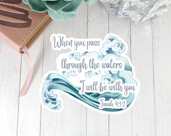 Isaiah 43 2, Christian Stickers For Water Bottle, Faith Stickers, Bible Verse, Christian Gifts For Her, Baptism Gift, Religious Gifts, God