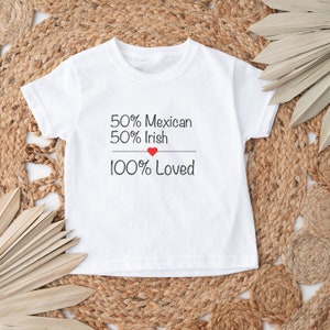 Personalized 100% Loved Roots, Heritage shirt, baby shower, gifts, Indian, Irish, Mexican, Hispanic, Pakistani, Bodysuit, Shirt