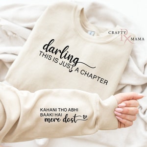 Darling This is just a chapter| Kahani abhi baaki hai Sweatshirt | Motivation Hoodie | Mental Health