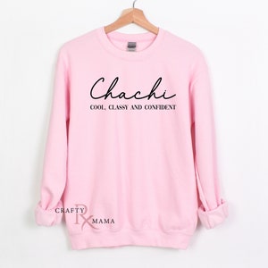 Personalizable Chachi Sweatshirt, Chachi Definition, Mother&#39;s Day Sweatshirt, Birthday Gift