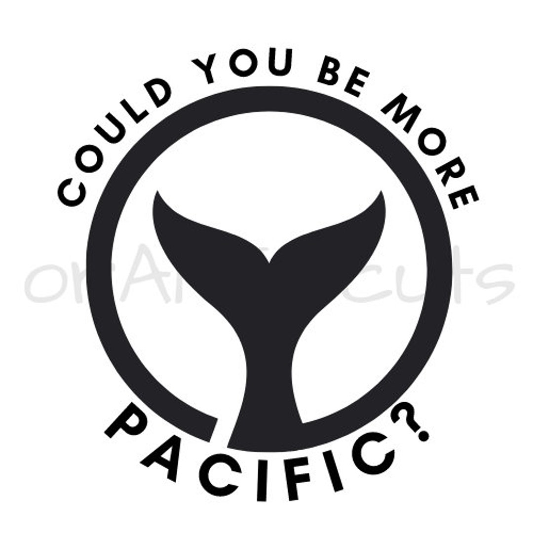 Could You Be More Pacific Whale Tale Whale Pun Pacific Etsy
