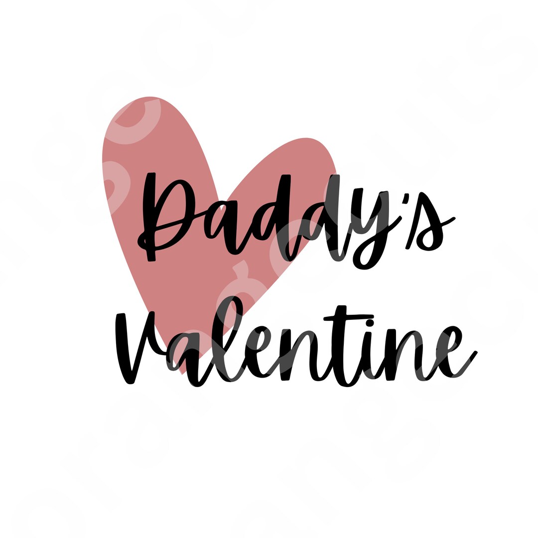 Daddy's Valentine Daddy's Valentine Svg Daddy's - Etsy