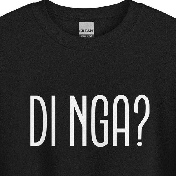Di Nga Sweatshirts voor alle gelegenheden, Pinoy Hoodie Cadeaus voor hem & haar, Grappige Filippijnse alledaagse geschenken, Pinay Expression Tagalog Streetwear