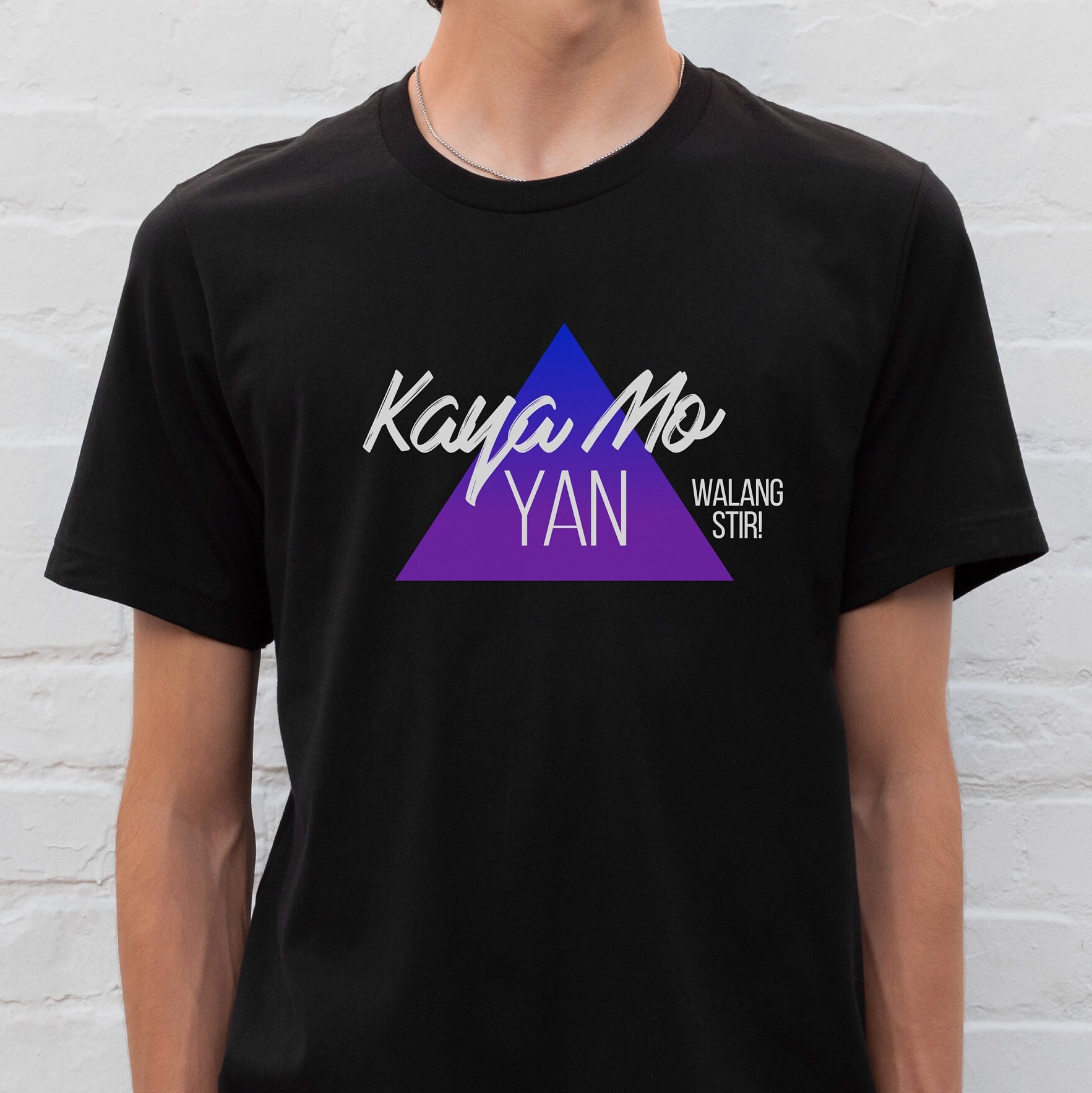 Kaya Mo Yan Funny Filipino Tshirt for Him & Her, You Can Do It Tagalog
