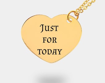 Just For Today Sobriety Recovery Heart Pendant - Alanon and AA  Jewelry - AA Necklace Gift for Women - Name, Date Can Be Engraved on Back