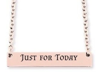 Just For Today Sober Recovery Necklace - Alanon and AA Jewelry - AA Necklace Men or Women - Engravable Gift for Yourself, a Friend or Wife