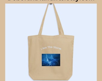 I Am the Storm Organic Cotton Tote Bag - Eco Bag for Shopping, Books, Computer, Beach - Also for AA, Alanon, 12 Step Members