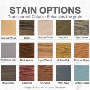 May include: A color chart displaying wood stain options. The chart includes samples of Natural Wood, Black, Antique White, Bespoke, Aged Barrel, Weathered Gray, Dark Walnut, Light Walnut, Golden Oak, Colonial Maple, Briarsmoke, Cabernet, Chestnut, Worn Navy, and Vintage Aqua.