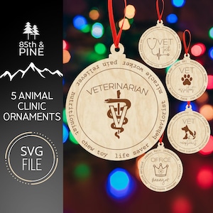 5 Vet Clinic Ornaments SVG - Animal Clinic Ornament Files - Digital File Christmas Ornament - Laser File for Glowforge