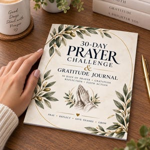 May include: A 30-day prayer challenge and gratitude journal with a cream-colored cover featuring dark green olive branch illustrations, a gold arch frame, and an illustration of praying hands. The text reads 30-Day Prayer Challenge & Gratitude Journal.