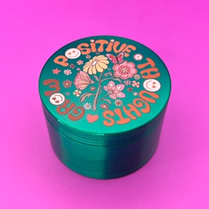 Beautiful Grinder "Grow Positive Thoughts" 2.5" - Retro Flowers Grinder, Aesthetic Girly Crusher, Gifts for Her