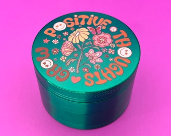 Beautiful Grinder "Grow Positive Thoughts" 2.5" - Retro Flowers Grinder, Aesthetic Girly Crusher, Gifts for Her