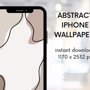 May include: A digital illustration of abstract shapes in beige and brown colors on a white background. The image is displayed on a black iPhone screen. The text "ABSTRACT IPHONE WALLPAPER instant download 1170 x 2532 px" is displayed below the image.