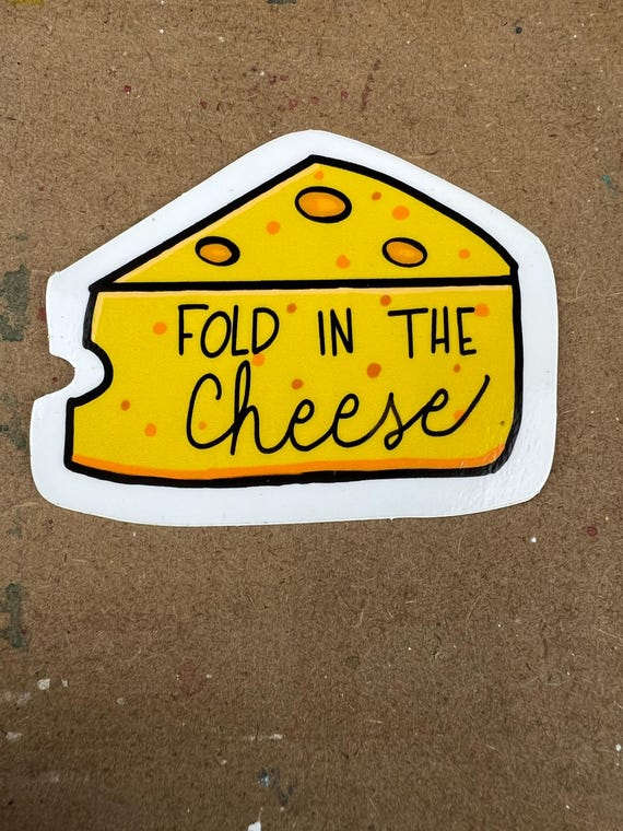 Fold in the Cheese Sticker: Schitt's Creek Vinyl Decal