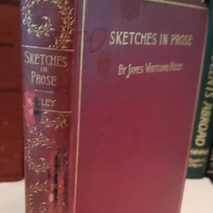 Sketches in Prose James Whitcomb Riley 1895