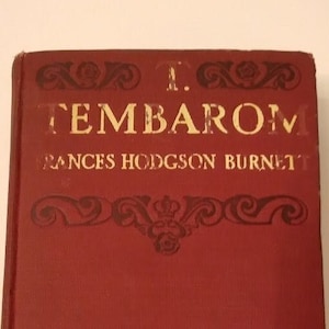T. Tembarom by Frances Hodgson Burnett, 1913 Hardback