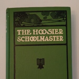 Hoosier School Master by Edward Eggleston I899