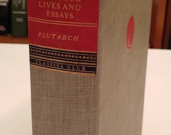Plutarch Selected Lives and Essays, Classic Club Edition Walter J. Black, 1951