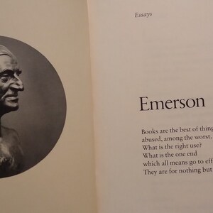 May include: A black and white portrait of Ralph Waldo Emerson, an American essayist, poet, and philosopher. The quote "Books are the best of things, well used; abused, among the worst. What is the right use? What is the one end which all means go to effect? They are for nothing but to inspire." is printed below the portrait.