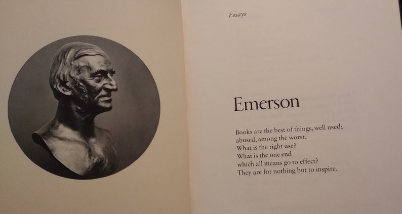 May include: A black and white portrait of Ralph Waldo Emerson, an American essayist, poet, and philosopher. The quote "Books are the best of things, well used; abused, among the worst. What is the right use? What is the one end which all means go to effect? They are for nothing but to inspire." is printed below the portrait.
